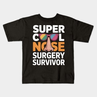Cool Nose Surgery Survivor Broken Nose Surgery Recovery Kids T-Shirt